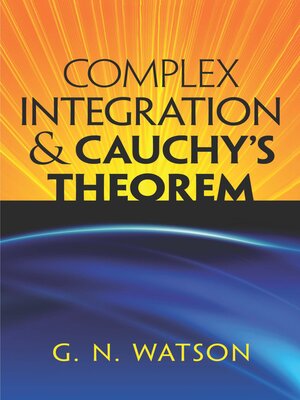 cover image of Complex Integration and Cauchy's Theorem